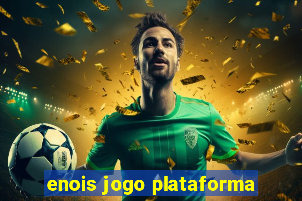 enois jogo plataforma